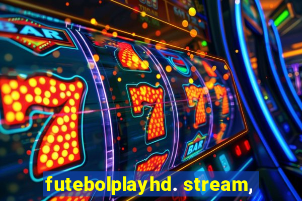 futebolplayhd. stream,